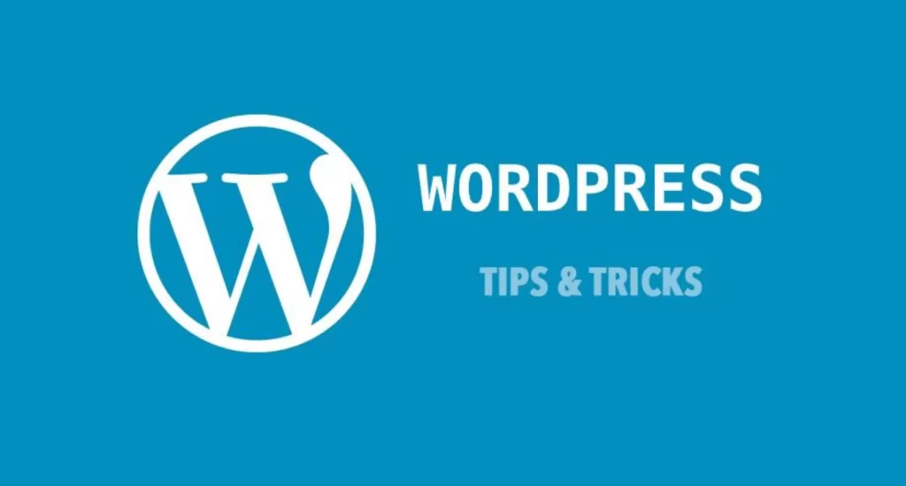 Tips And Tricks For WordPress​